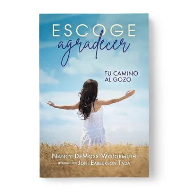 Escoge agradecer: Tu camino al gozo