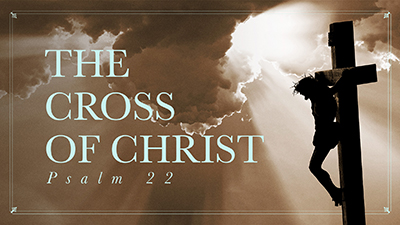 The Cross of Christ – Standalone message not in series
