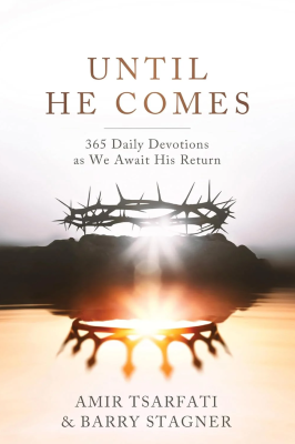 Until He Comes: 365 Daily Devotions as We Await His Return by Amir Tsarfati and Barry Stagner