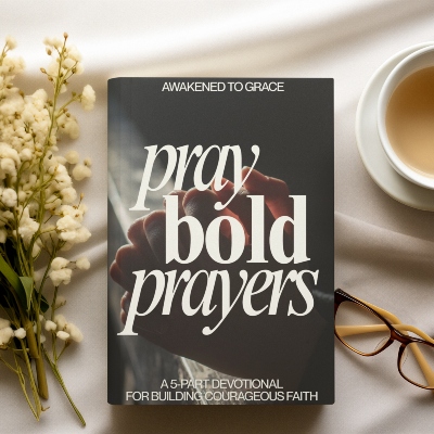 Pray Bold Prayers