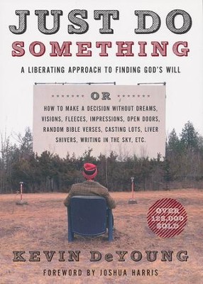 Just Do Something by Kevin DeYoung