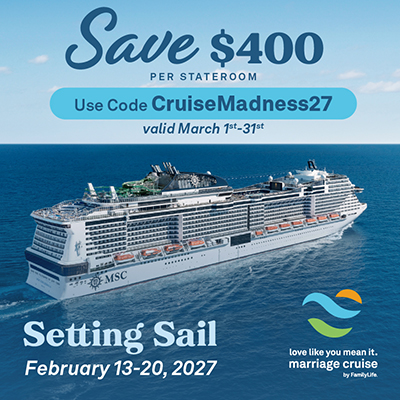 The FamilyLife® Love Like You Mean It® Marriage Cruise