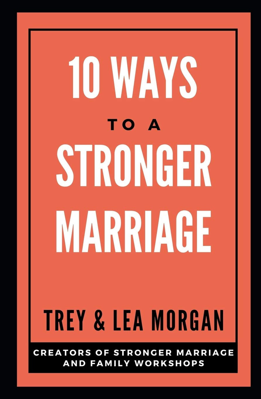 10 Ways to a Stronger Marriage