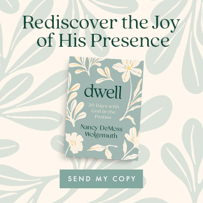 Dwell: 30 Days with God in the Psalms