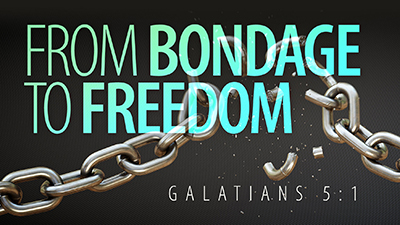 From Bondage to Freedom-Single Message