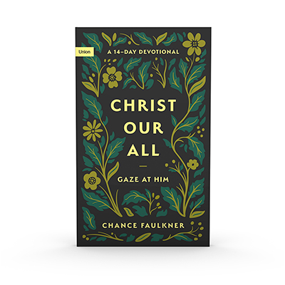 Christ Our All: Gaze at Him