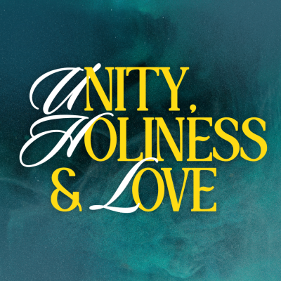 Unity, Holiness & Love