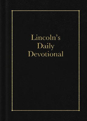 Lincoln’s Daily Devotional