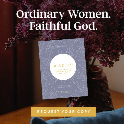 Devoted: Six Women of the Bible Who Said "Yes, Lord!"