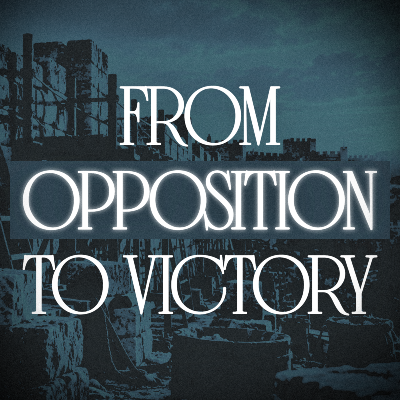 From Opposition To Victory